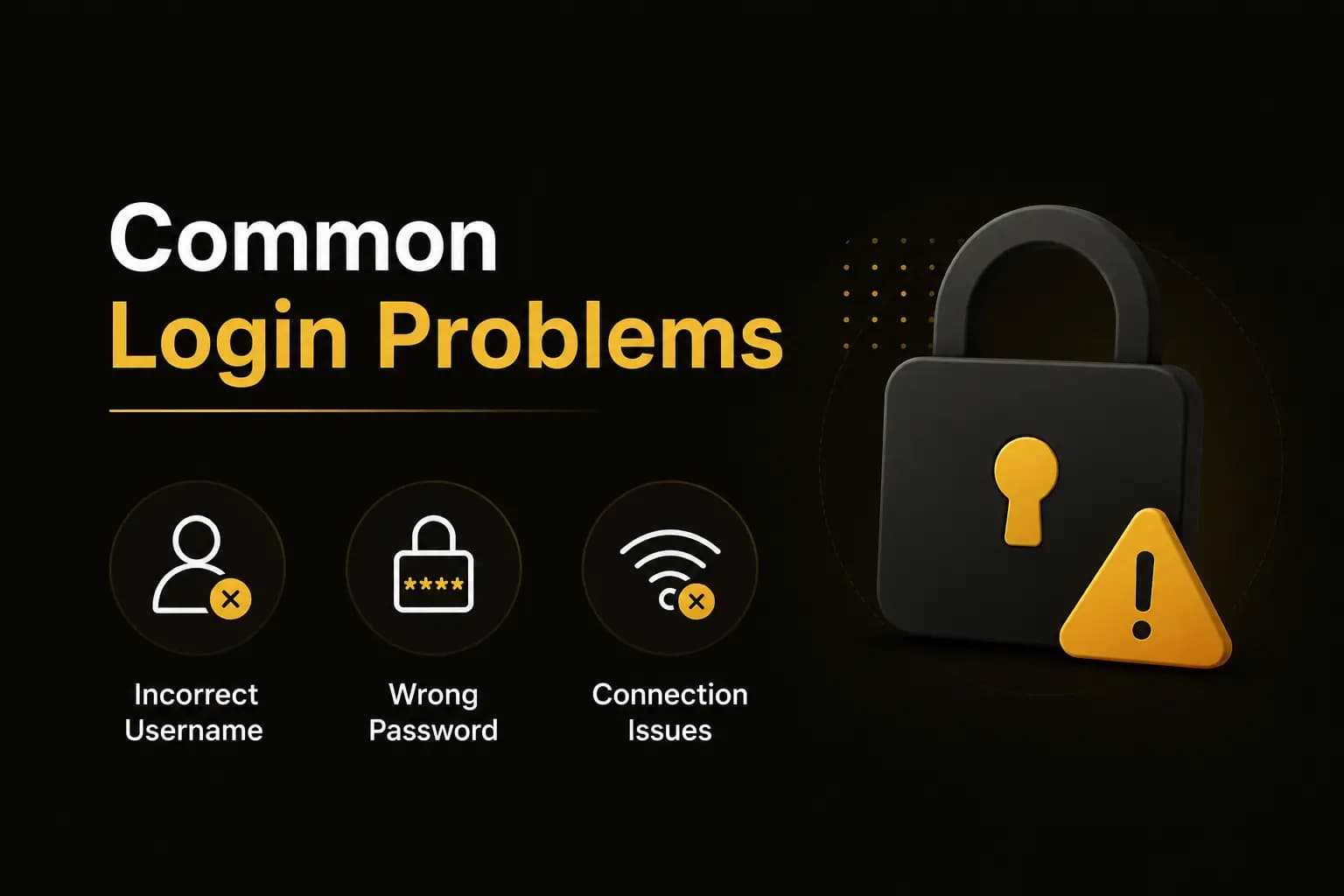 Common Login Problems graphic with incorrect username, wrong password and connection-issue icons